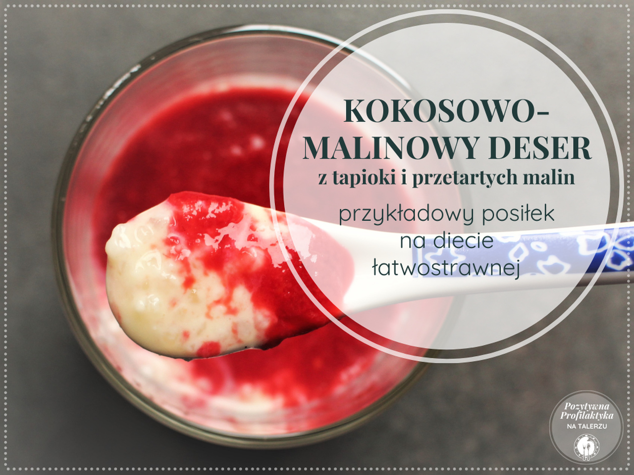 kokosowo-maliowy deser z tapioki i przetartych malin_przepisy_posiłki_dieta łatwostrawna_lekkostrawna